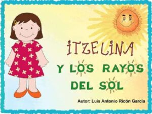 Itzelina y los rayos del sol - Cuento infantil