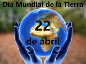 Día Mundial de la Tierra (Earth Day) – 22 de Abril