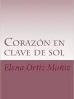 Libro: Corazón en clave de sol - Elena Ortiz Muñiz